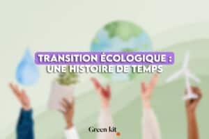 image article - Infos actualites - Transition écologique - Une histoire de temps