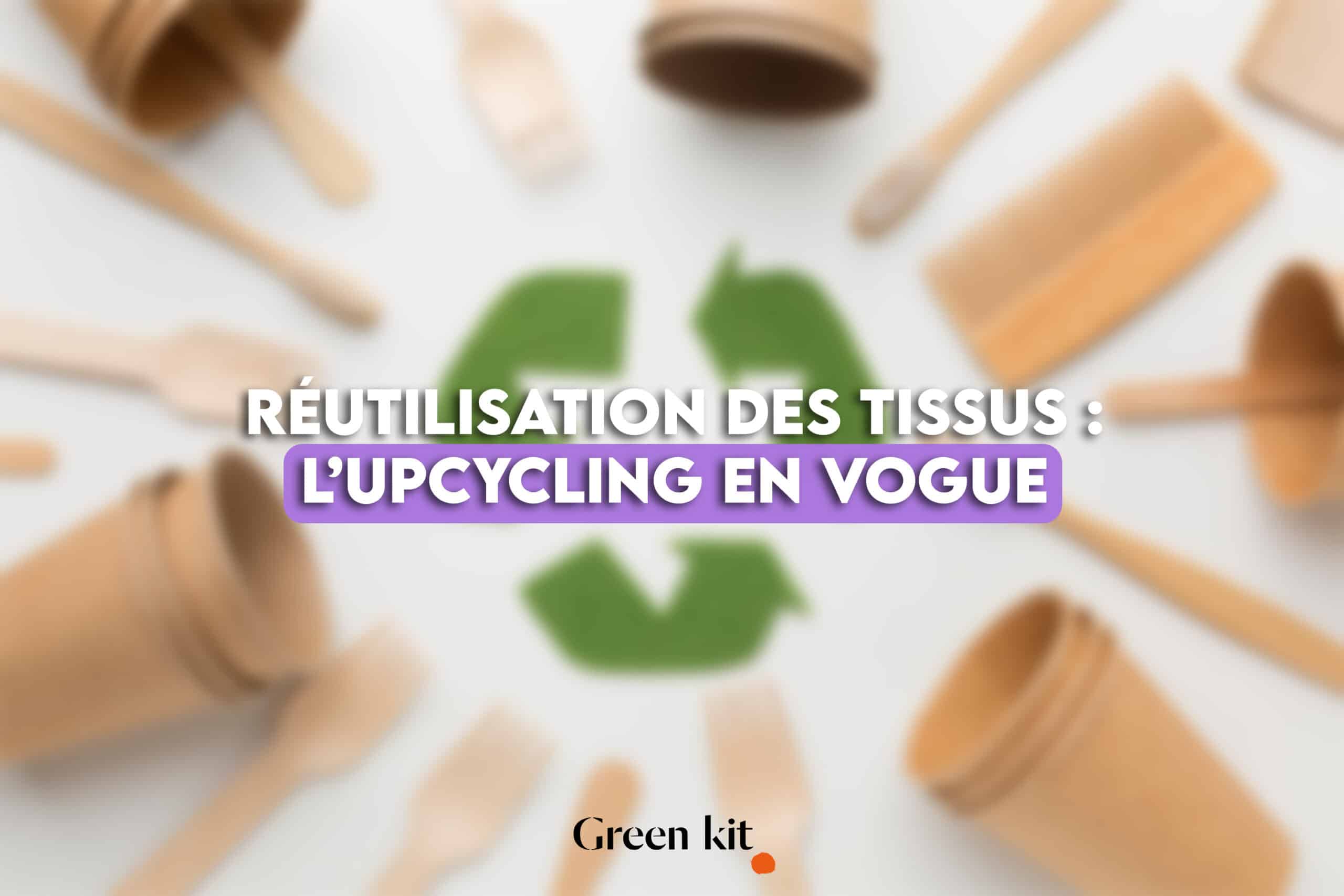 Image article - Infos actualites - Réutilisation des tissus - L’Upcycling en vogue