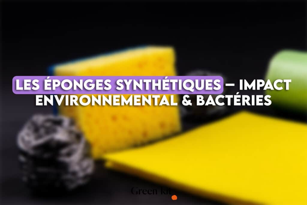 image article - Les éponges synthétiques – Impact environnemental & bactéries